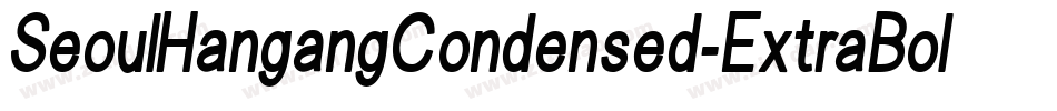 SeoulHangangCondensed-ExtraBold字体转换