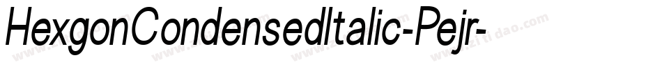 HexgonCondensedItalic-Pejr字体转换