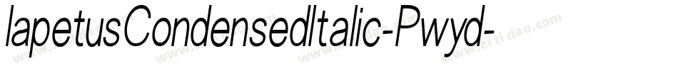 IapetusCondensedItalic-Pwyd字体转换