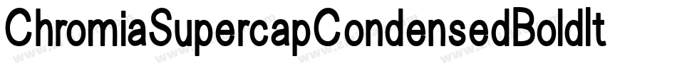 ChromiaSupercapCondensedBoldItalic-YWzL字体转换