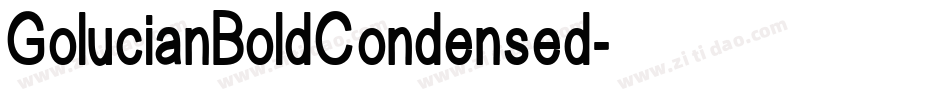 GolucianBoldCondensed字体转换 GolucianBoldCondensed字体转换