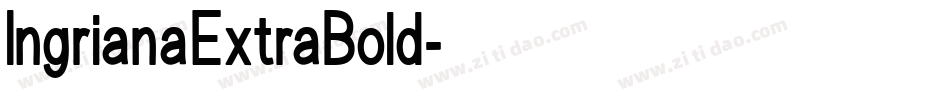 IngrianaExtraBold字体转换