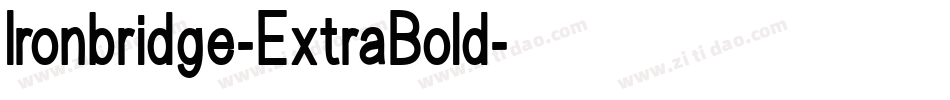 Ironbridge-ExtraBold字体转换 Ironbridge-ExtraBold字体转换