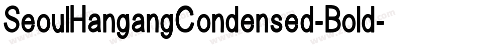 SeoulHangangCondensed-Bold字体转换