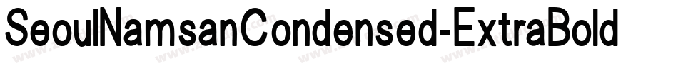 SeoulNamsanCondensed-ExtraBold字体转换