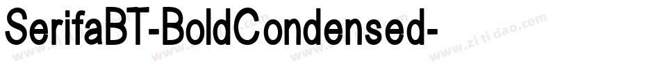 SerifaBT-BoldCondensed字体转换