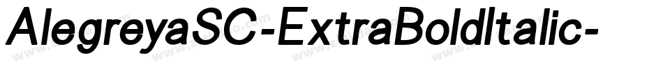 AlegreyaSC-ExtraBoldItalic字体转换