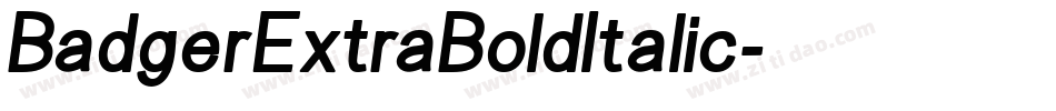 BadgerExtraBoldItalic字体转换