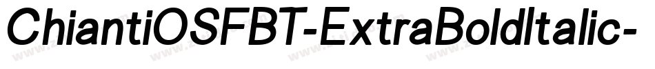 ChiantiOSFBT-ExtraBoldItalic字体转换