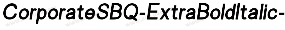 CorporateSBQ-ExtraBoldItalic字体转换