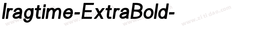 Iragtime-ExtraBold字体转换