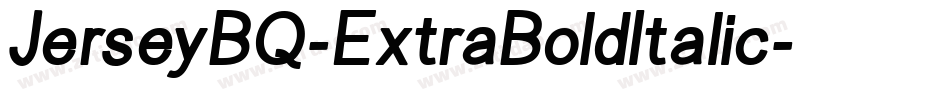 JerseyBQ-ExtraBoldItalic字体转换