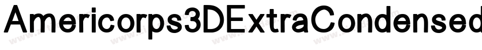 Americorps3DExtraCondensed-zaXX字体转换