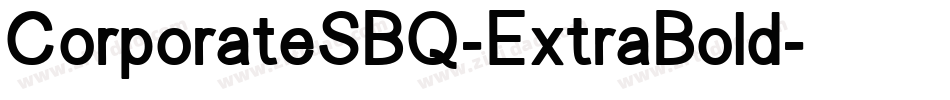 CorporateSBQ-ExtraBold字体转换