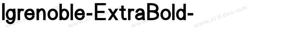 Igrenoble-ExtraBold字体转换