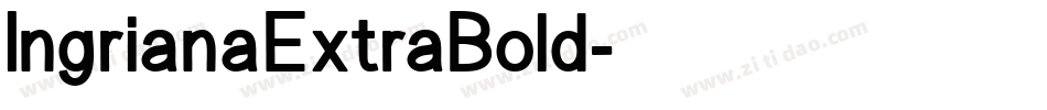IngrianaExtraBold字体转换