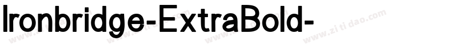 Ironbridge-ExtraBold字体转换 Ironbridge-ExtraBold字体转换
