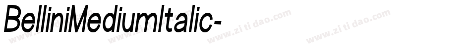 BelliniMediumItalic字体转换 BelliniMediumItalic字体转换