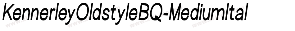 KennerleyOldstyleBQ-MediumItalic字体转换