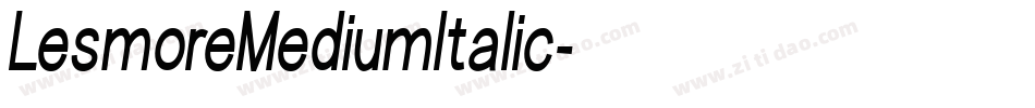 LesmoreMediumItalic字体转换