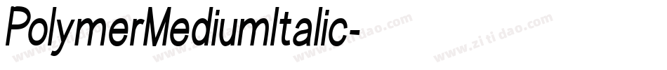 PolymerMediumItalic字体转换