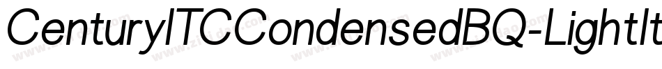 CenturyITCCondensedBQ-LightItalic字体转换 CenturyITCCondensedBQ-LightItalic字体转换