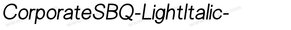 CorporateSBQ-LightItalic字体转换