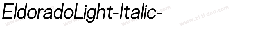 EldoradoLight-Italic字体转换 EldoradoLight-Italic字体转换