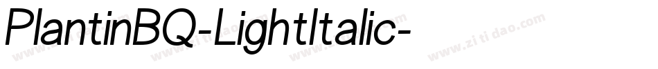 PlantinBQ-LightItalic字体转换