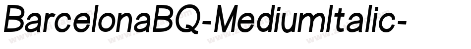 BarcelonaBQ-MediumItalic字体转换 BarcelonaBQ-MediumItalic字体转换