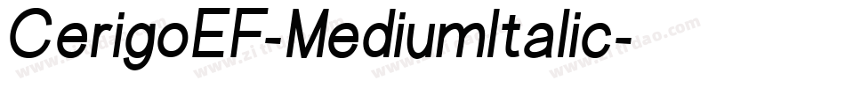 CerigoEF-MediumItalic字体转换 CerigoEF-MediumItalic字体转换