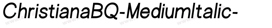 ChristianaBQ-MediumItalic字体转换