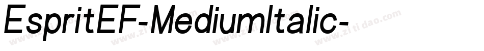 EspritEF-MediumItalic字体转换 EspritEF-MediumItalic字体转换