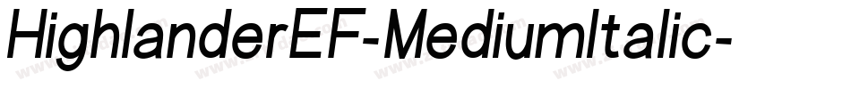 HighlanderEF-MediumItalic字体转换