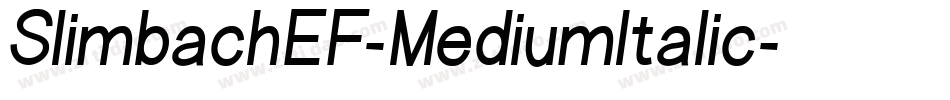 SlimbachEF-MediumItalic字体转换