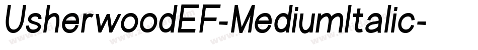 UsherwoodEF-MediumItalic字体转换