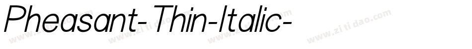Pheasant-Thin-Italic字体转换