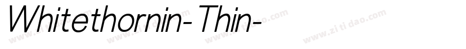 Whitethornin-Thin字体转换