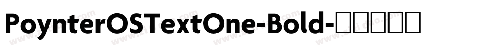PoynterOSTextOne-Bold字体转换