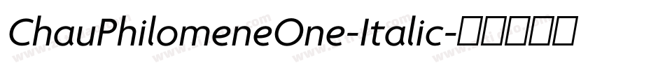 ChauPhilomeneOne-Italic字体转换