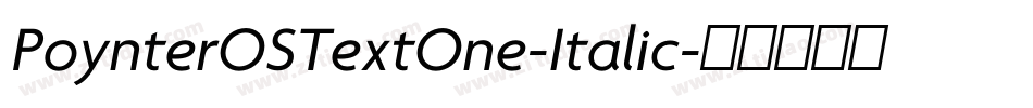 PoynterOSTextOne-Italic字体转换