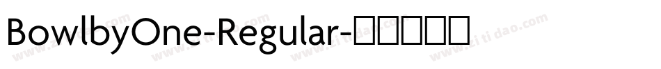 BowlbyOne-Regular字体转换