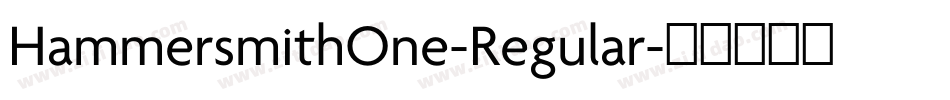 HammersmithOne-Regular字体转换