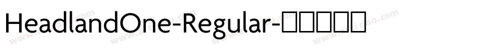 HeadlandOne-Regular字体转换