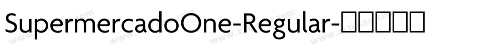 SupermercadoOne-Regular字体转换