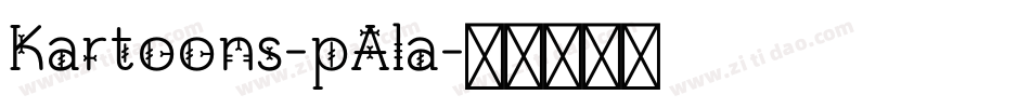 Kartoons-pAla字体转换