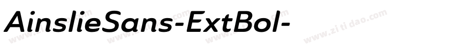 AinslieSans-ExtBol字体转换 AinslieSans-ExtBol字体转换