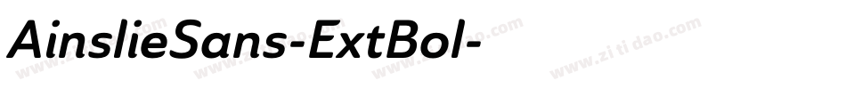 AinslieSans-ExtBol字体转换 AinslieSans-ExtBol字体转换