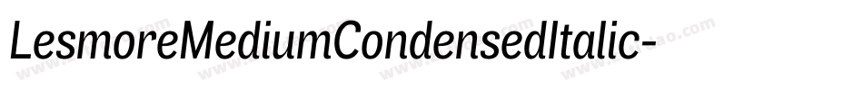 LesmoreMediumCondensedItalic字体转换
