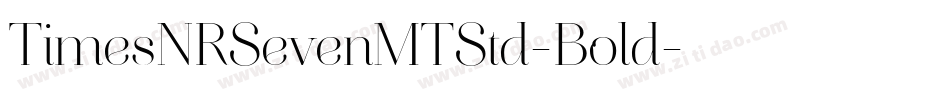 TimesNRSevenMTStd-Bold字体转换